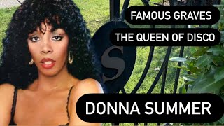 Famous Graves : Donna Summer | The Queen of Disco | The Highs and Lows of the Original Bad Girl