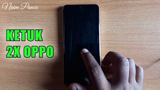 CARA MENGAKTIFKAN KETUK 2 KALI DI HP OPPO A77S