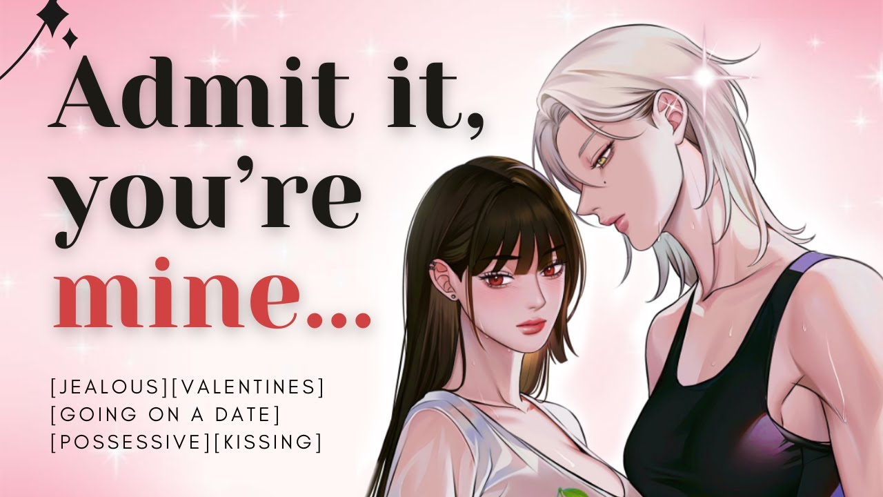 F4F// Jealous Masc Wants You To Go Out With Her Instead [valentine][possessive][date][confession]