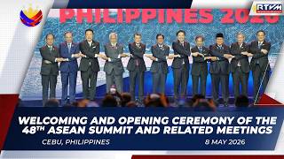 Welcoming and Opening Ceremony of the 48th ASEAN Summit and Related Meetings