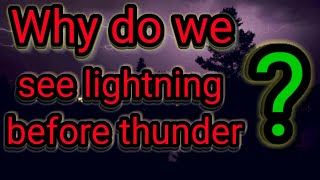 Why Do We Hear Thunder After Lightning | Why we hear thunder after lightning | Light vs sound in air