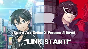 Persona 5 Royal x Sword Art Online: Memory Defrag - Every P5 Characters says "Link Start".
