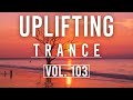 ♫ Uplifting Trance Mix | March 2020 Vol. 103 ♫