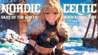 Sails of the North 🌊🎸3 Hours of Viking Celtic Sea Rock for Work, Games & Glory ⚔️🍻