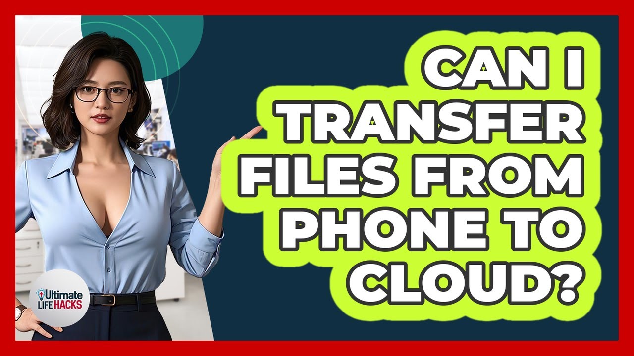 Can I Transfer Files From Phone To Cloud?