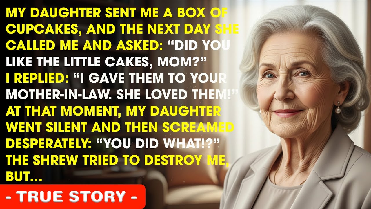 My daughter sent me a box of cupcakes, and the next day she called me and asked: Did you like the...