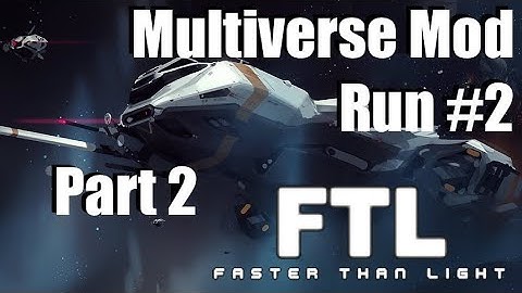 FTL: Faster Than Light - CRYSTAL SECTOR DESTRUCTION - Multiverse Mod Showcase - Run 2
