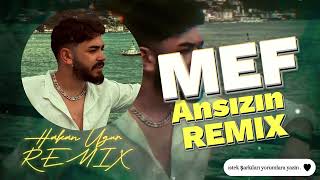 MEF - Ansızın Remix (Hakan Ugur Remix) #mef #Ansızın #tiktok #remix Resimi