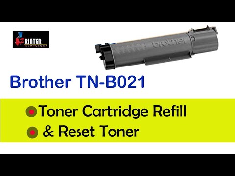 Brother TN-B021 Toner Cartridge Refill & Reset Toner