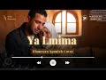 Ya Lmima Nwassik Wsaya Flamenco Spanish يا لميمة نوصيك وصاي Buraq Studio 