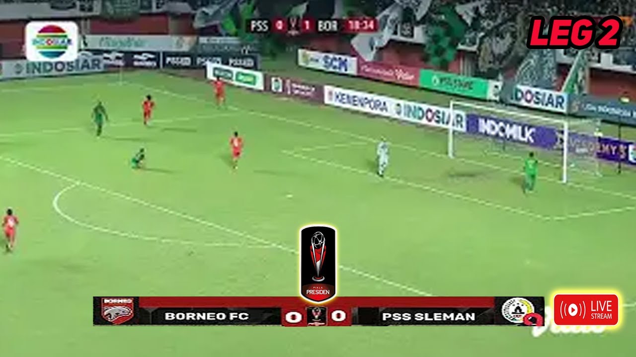 🔴LIVE! STREAMING! PSS SLEMAN VS BORNEO FC|| SEMI FINAL LEG 2 || PIALA PRESIDEN 2022