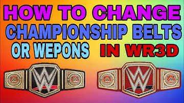 How to Change championship belt in wr3d by WR3D INVASION