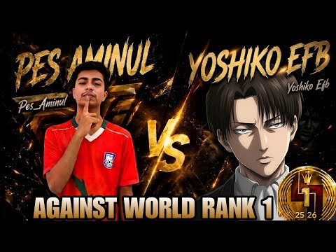 I Played Against World Rank 1 😱|| How Koller Cooked Me 😭|| Yoshiko_EFB Vs Pes Aminul 🇯🇵