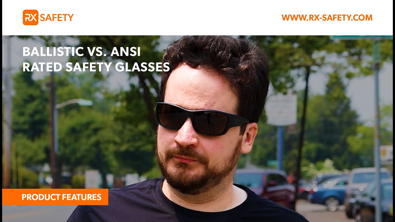 Ballistic Vs. ANSI Rated Safety Glasses | RX Safety
