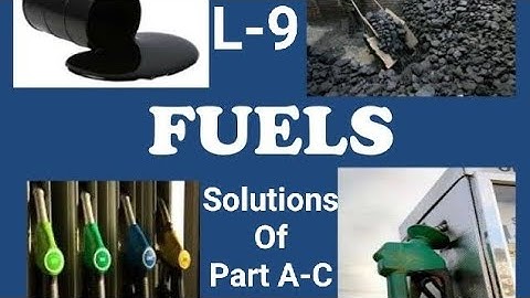 Solutions of Part A to C of L-9(Fuels) Class 5