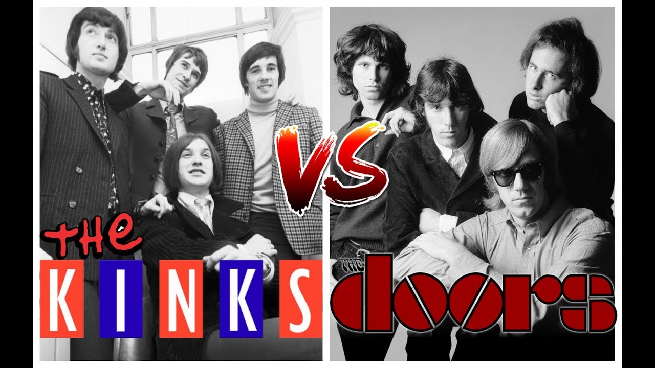 15 The Kinks All day and all of the night VS The Doors Hello, i