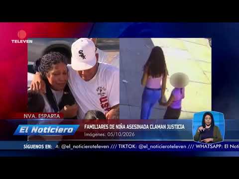 Family of murdered girl demand justice – El Noticiero midday edition 05/10/26