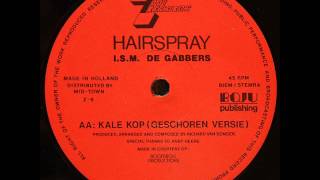 Hairspray i.s.m De Gabbers - Kale Kop (Geschoren Versie)