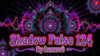 LUNARVË - Shadow Pulse 124 | Psytrance / Tech Psy - Visual Journey