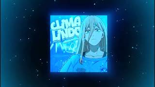 CLIMA LINDO 🔥 (SUPER SLOWED) 🥶 || BRAZILIAN 🇧🇷 MUSIC 🎶