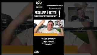 🐟⚽🔥 PROBLEMA DO SANTOS FC É GESTÃO #santosfc #futebolbr