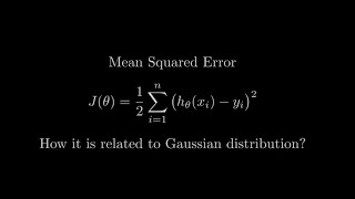 Full Mean Squared Error: How is it related to the Gaussian distribution Guide