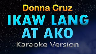 IKAW LANG AT AKO  (KARAOKE) - Donna Cruz