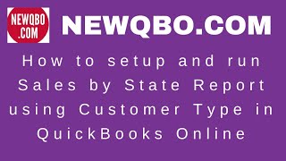 QuickBooks Online Client - How to Setup Customer Type and Run Sales Detail by State Using Customer