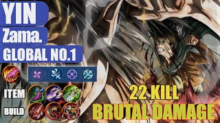 22 Kill !! Yin Brutal Damage !! Gameplay Top 1 Global Yin By Zama. • Mobile Legends Bang Bang