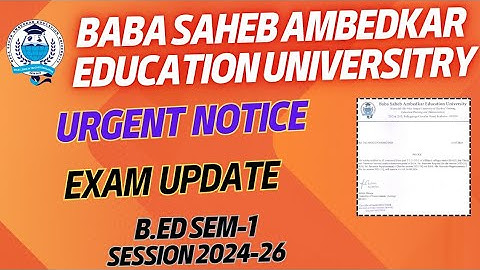 BSAEU B.ED SEM-1 Exam Update || Session 2024-26 Exam date || Exam form fill up date 2025