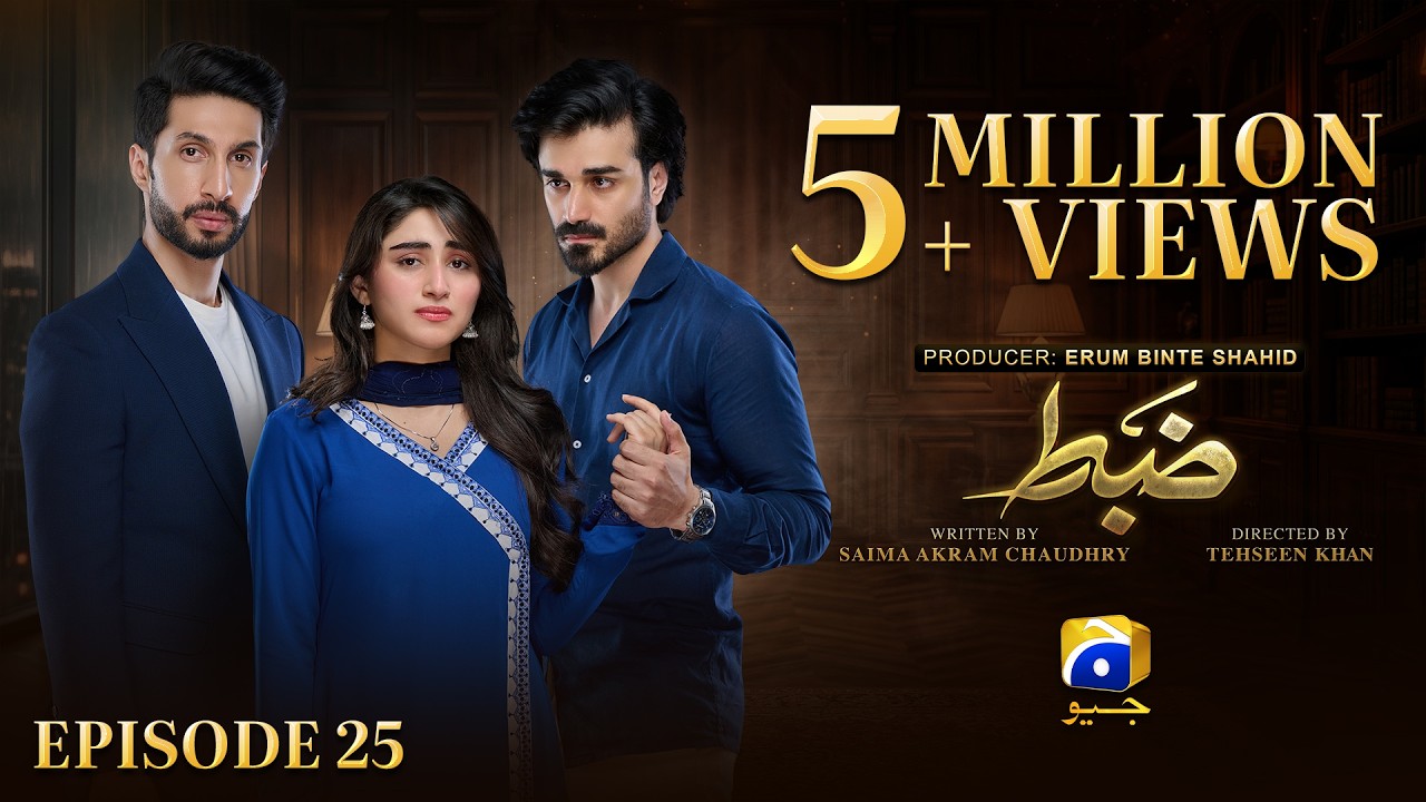 Zabt Episode 25 [Eng Sub] Sachal Afzal - Zoha Tauqeer - Daniyal Khan | 27th June 2026 | HAR PAL GEO