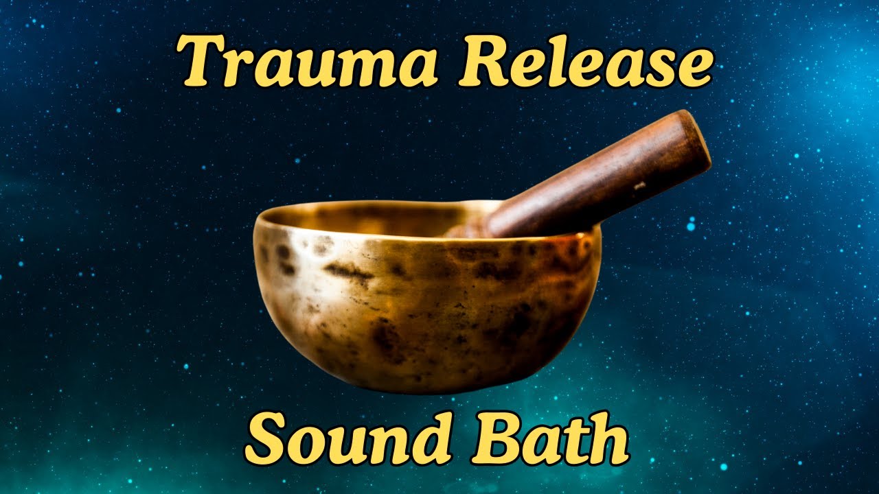 Trauma Release Meditation Tibetan Singing Bowls Sound Healing Method ...