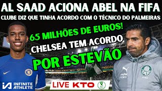 AO VIVO | ESTEVÃO SERÁ JOGADOR DO CHELSEA | CLUBE DO CATAR ACIONA ABEL NA FIFA E ALEGA PRÉ-CONTRATO