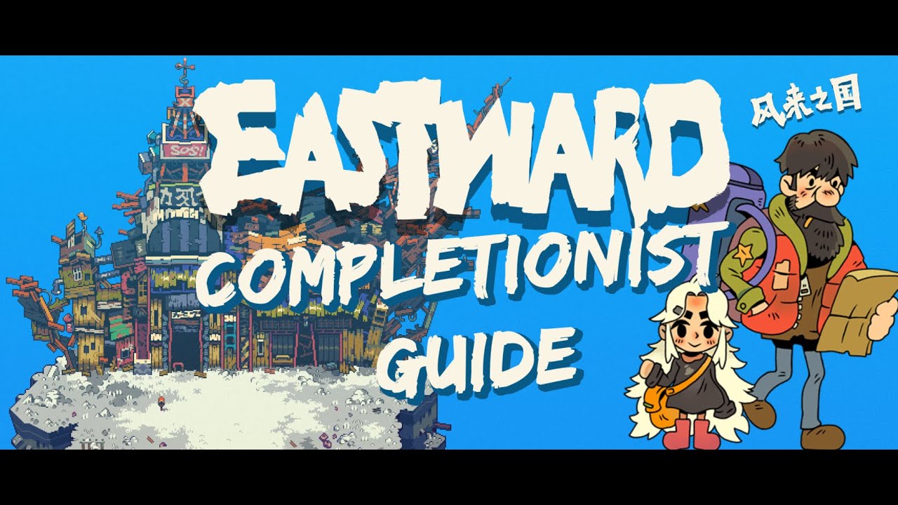 The [Eastward] Completionist Guide! | All Achievements & Collectibles [Timestamped]