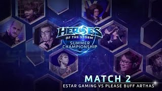 eStar Gaming vs Please Buff Arthas- Game 2 - Group A - Global Summer Championship