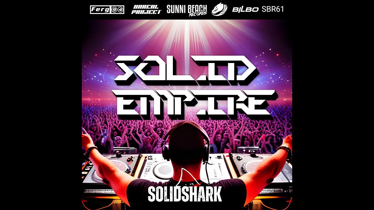 SolidShark - Solid Empire (Ferg 94 Remix) [Sunni Beach Records]