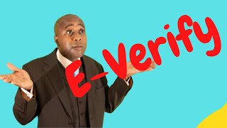 E-Verify Explained