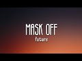 Future Mask Off Lyrics