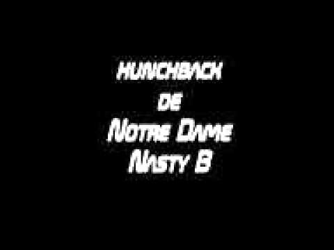hunchback of notre dame - nasty B