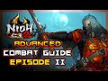 NIOH 2 | Advanced Combat | EP 2 | Sword/Dual Swords