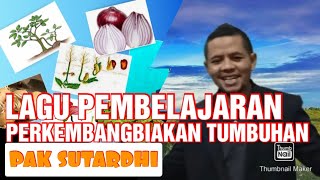 LAGU PEMBELAJARAN PERKEMBANGBIAKAN TUMBUHAN