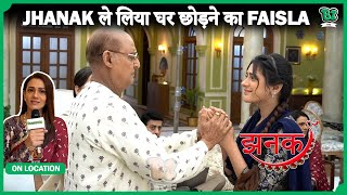 Jhanak ले लिया घर छोड़ने का faisla घर वाले हुए Emotional | Jhanak | On location