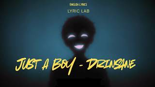 Just A Boy english lyrics by Drinsane.#lyrics #justaboy