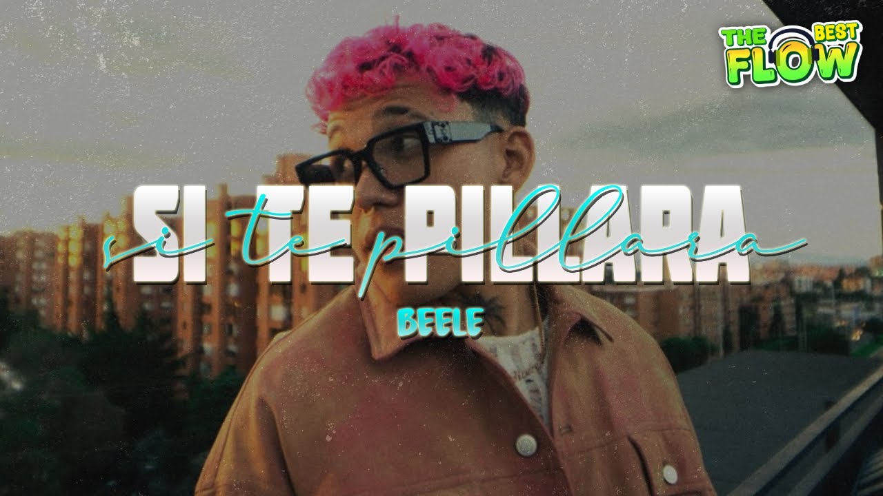 Beéle - si te pillara (Letra)