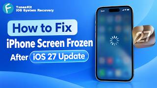 How to Fix iPhone Screen Frozen After iOS 27 Update Update