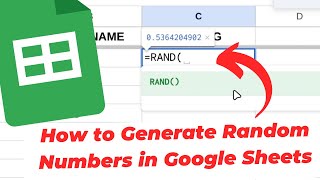 How to Generate Random Numbers in Google Sheets (RAND)