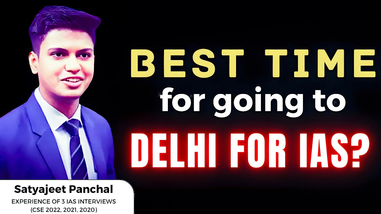 When Should You Go To Delhi FOR UPSC IAS PREPARATION Delhi For IAS 