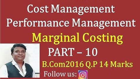 Marginal Costing in Kannada PART 10 - B.Com 2016 Question Paper for 14 Marks (By Srinath Sir)