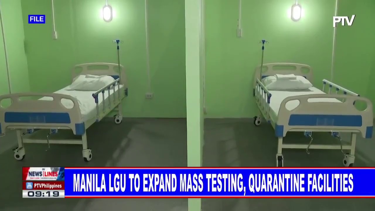 Manila LGU to expand mass testing, quarantine facilities