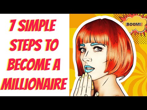 7 Simple Steps To Becoming A Millionaire